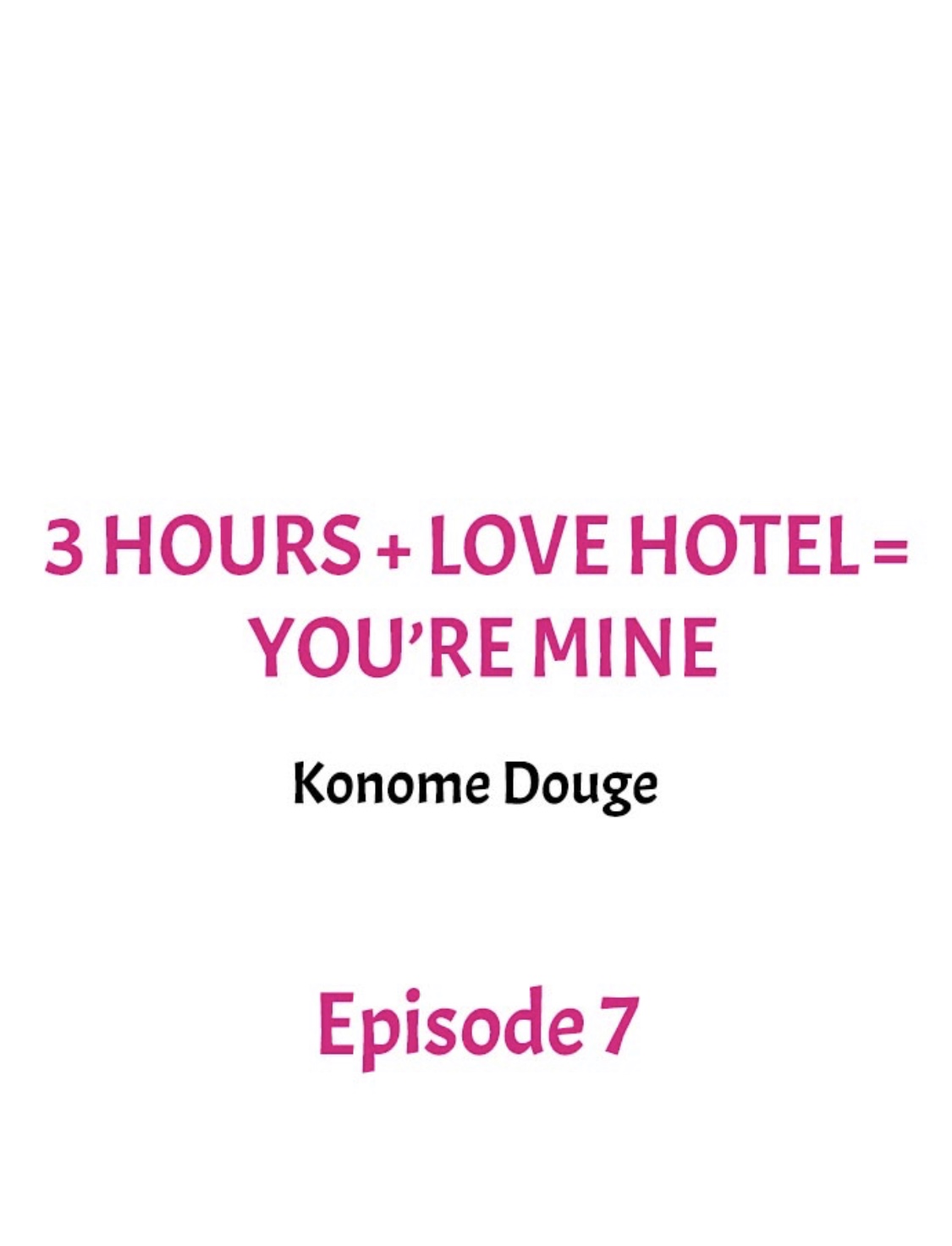 3 Hours + Love Hotel = You're Mine Ch.6
