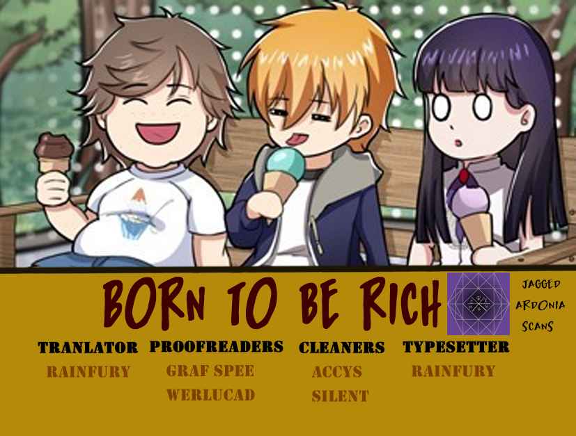 Born To Be Rich Vol. 1 Ch. 4 Please don't pay attention to those small details.