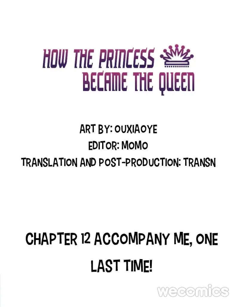 How the Princess Became the Queen Chapter 12: Accompany Me, One Last Time!