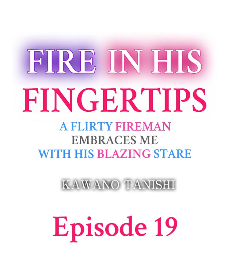 Fire in his fingertips Ch.19