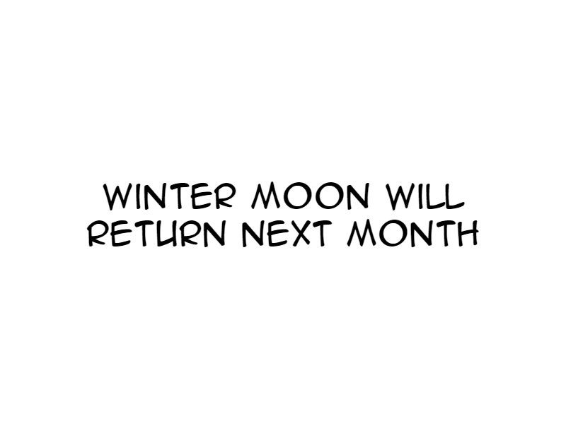Winter Moon Vol. 2 Ch. 135.5 Hiatus Notice