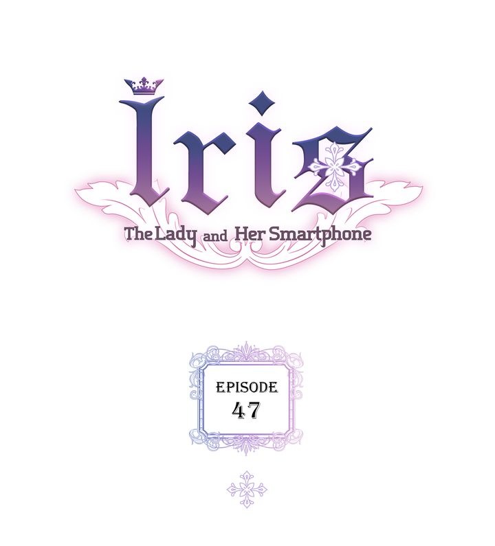 Iris: The Lady and Her Smartphone Ch.47