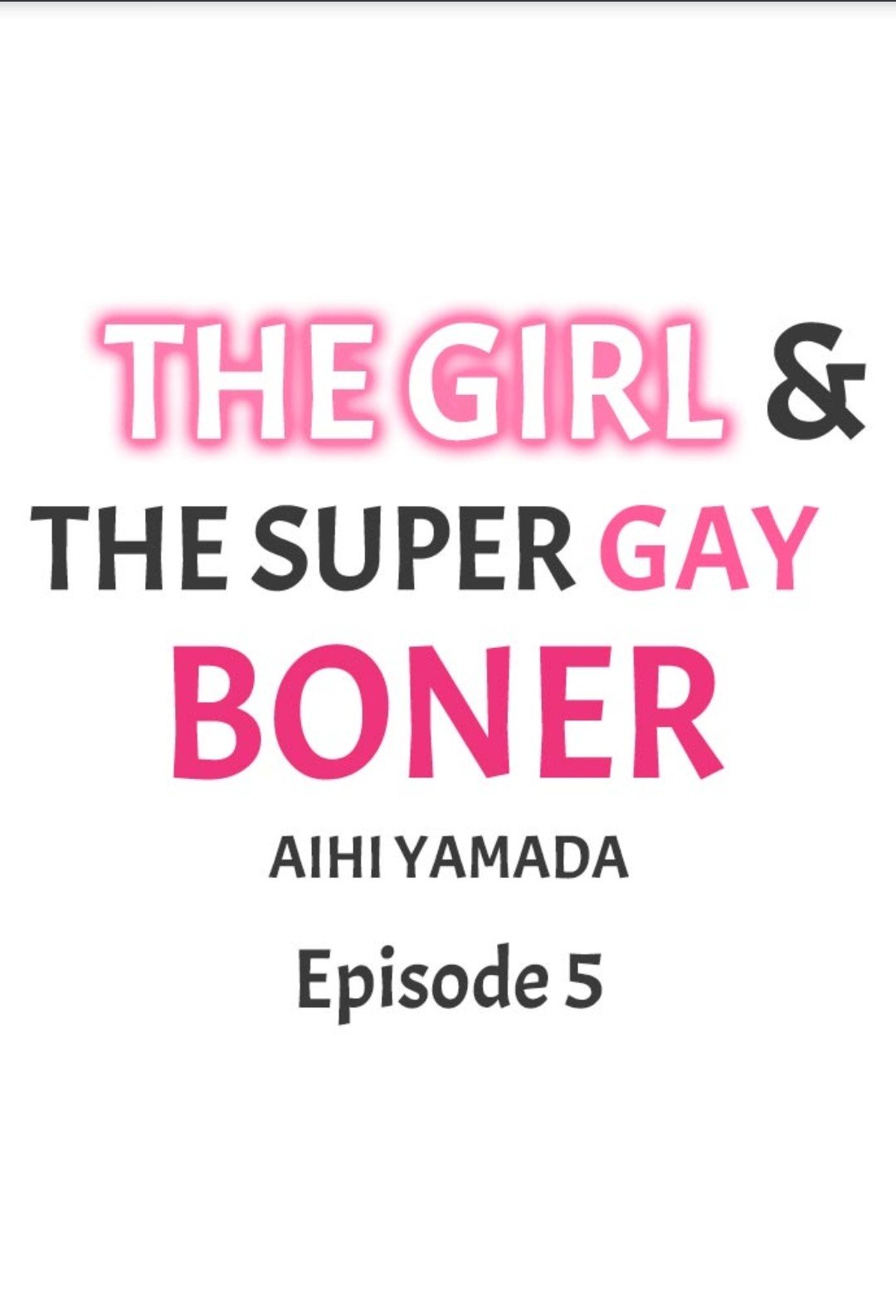 The Girl & the Super Gay Boner Ch.Chap 5