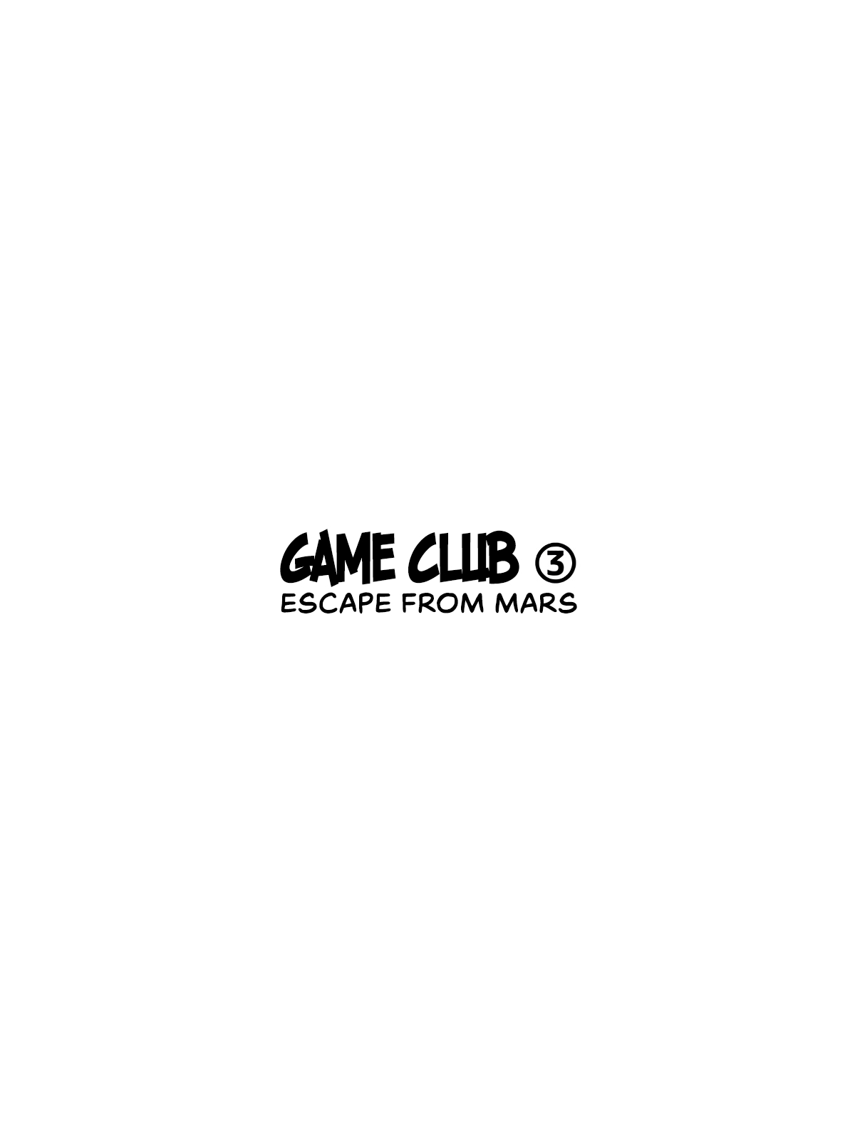 Game Club Vol. 3 Ch. 5 Escape From Mars 1