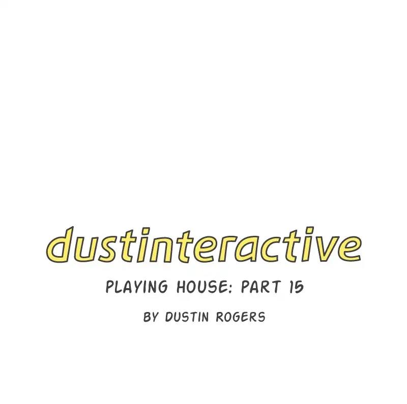 dustinteractive Chapter 269: Ep.269: Playing House: