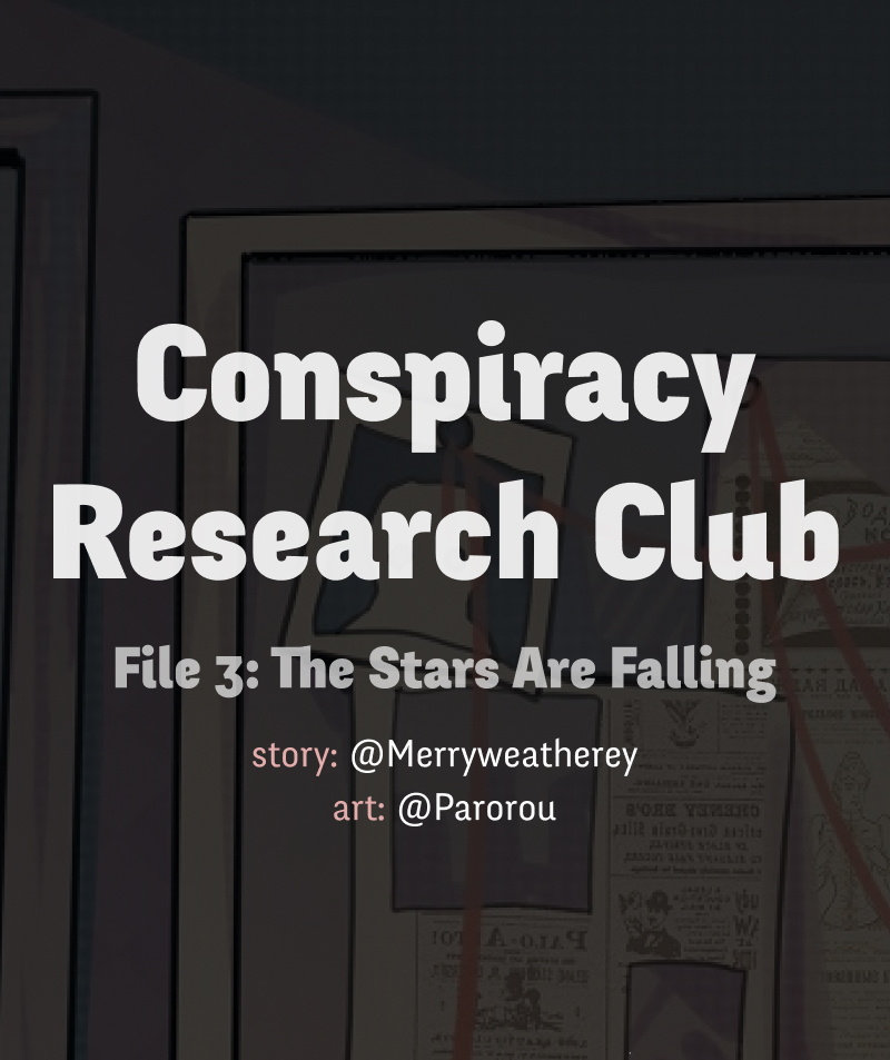 @CRC_Luna: Conspiracy Research Club Vol. 1 Ch. 3 The Stars Are Falling (1)