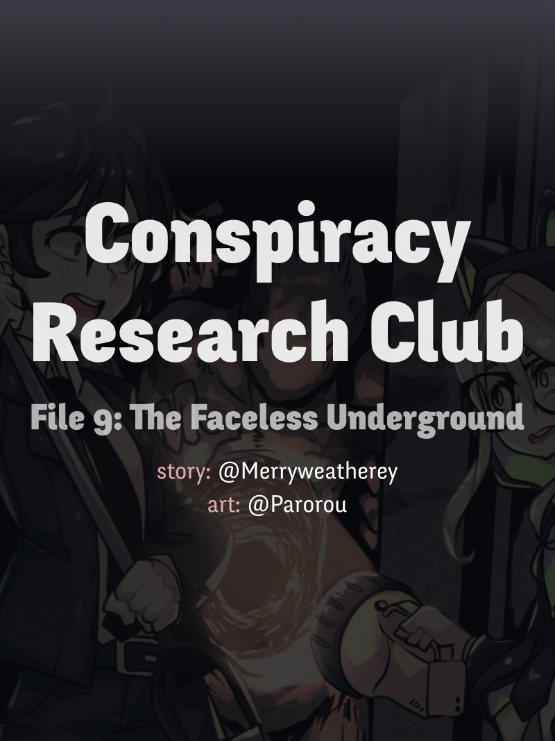@CRC_Luna: Conspiracy Research Club Vol. 1 Ch. 9 The Faceless Underground