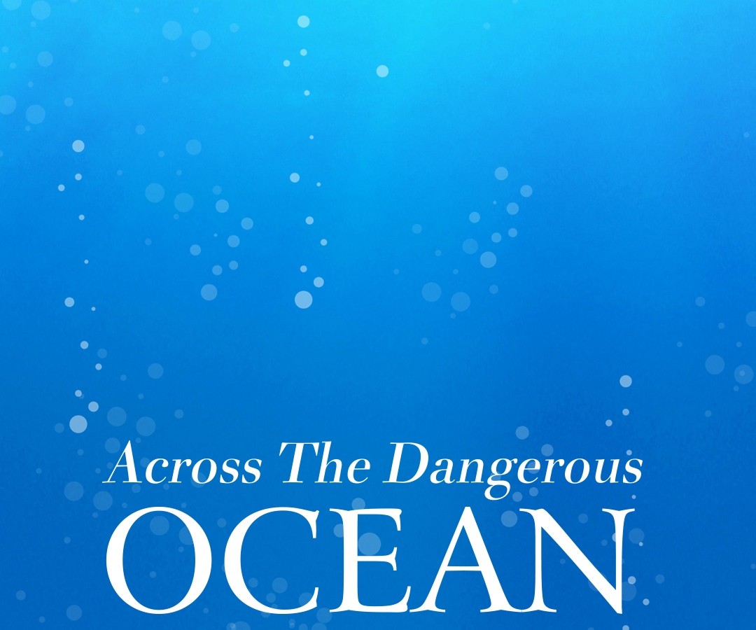 Across The Dangerous Ocean Chapter 0
