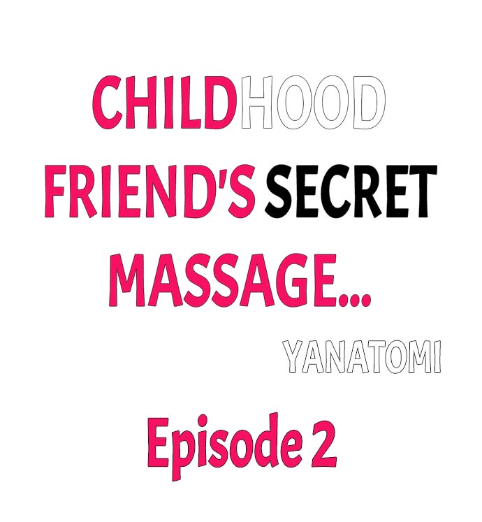 Childhood Friend's Secret Massage... Ch.2