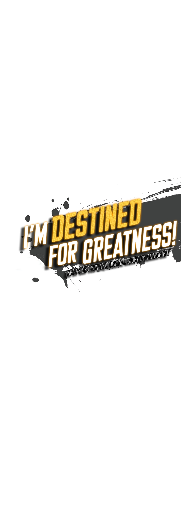 I'm Destined For Greatness! Ch. 19
