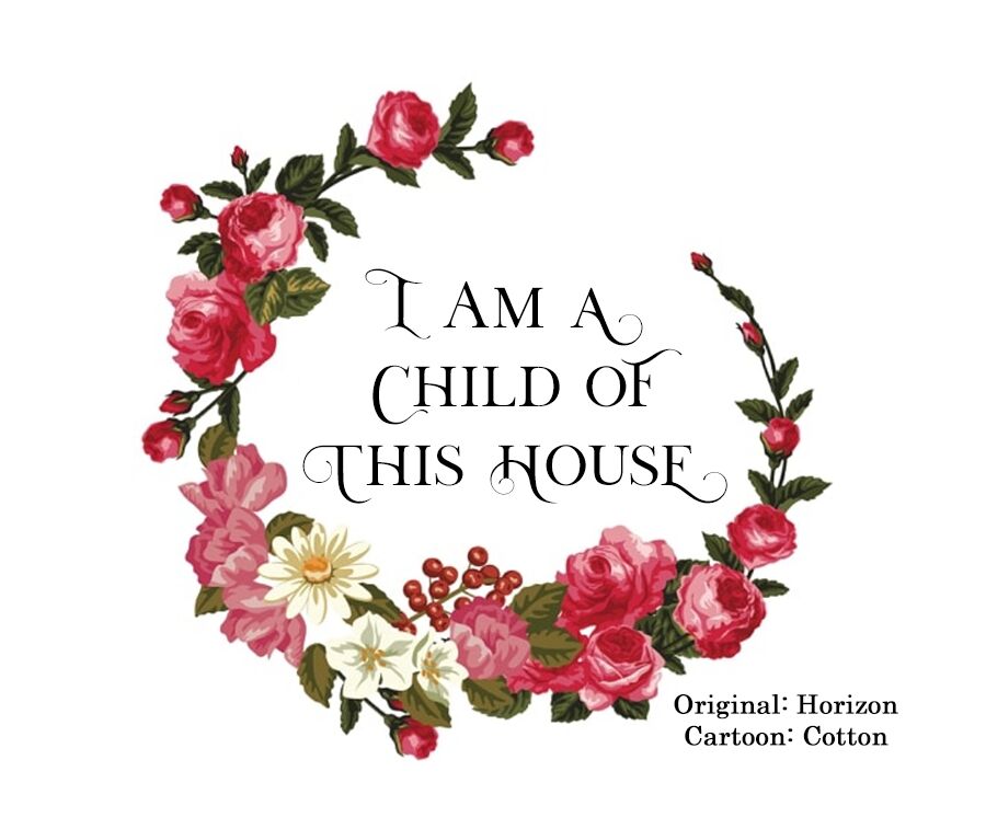 I Am a Child of This House ch.050