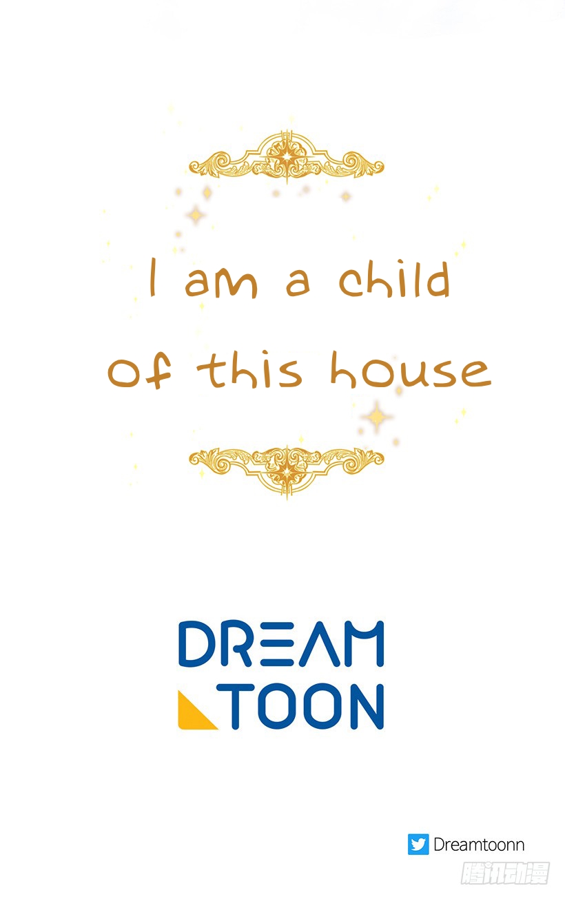 I Am a Child of This House Ch. 55