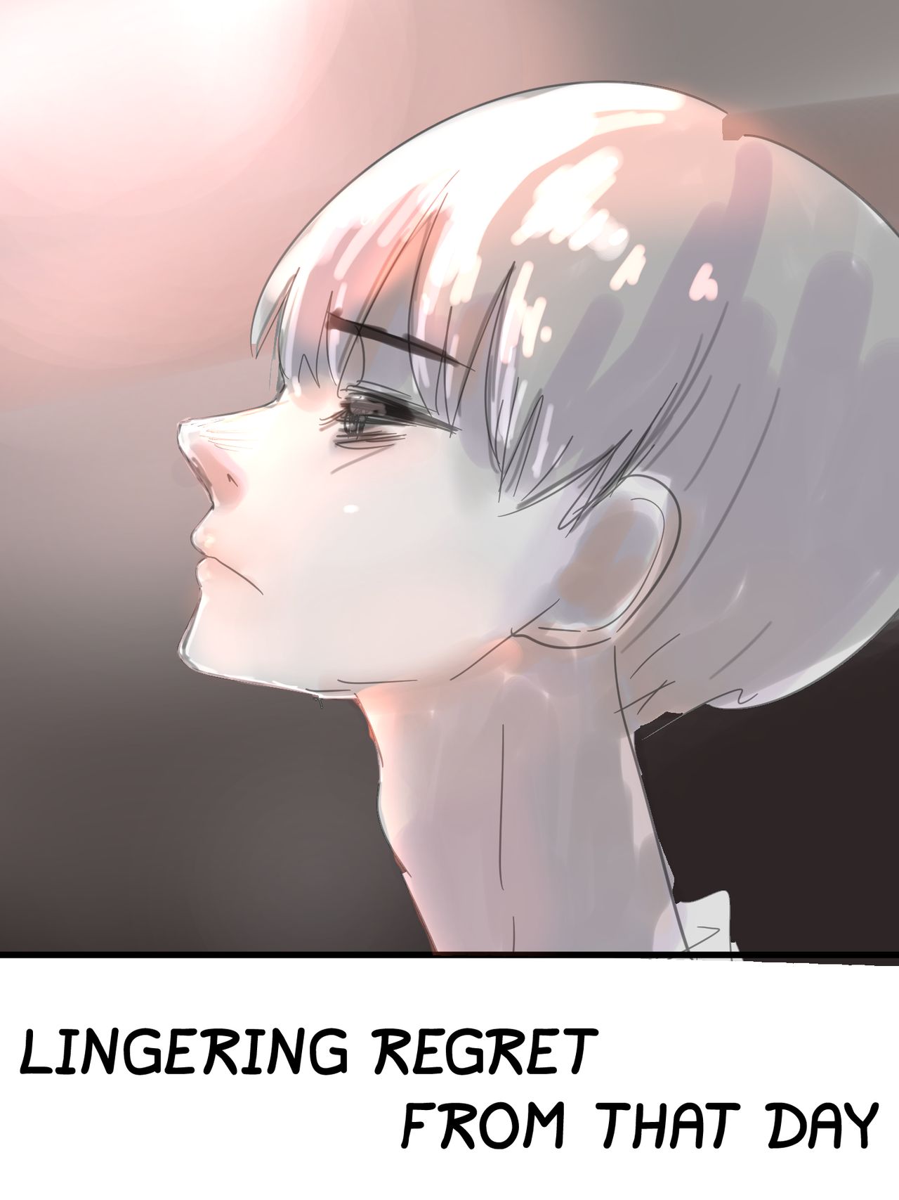 Lingering Regret From That Day Ch.0