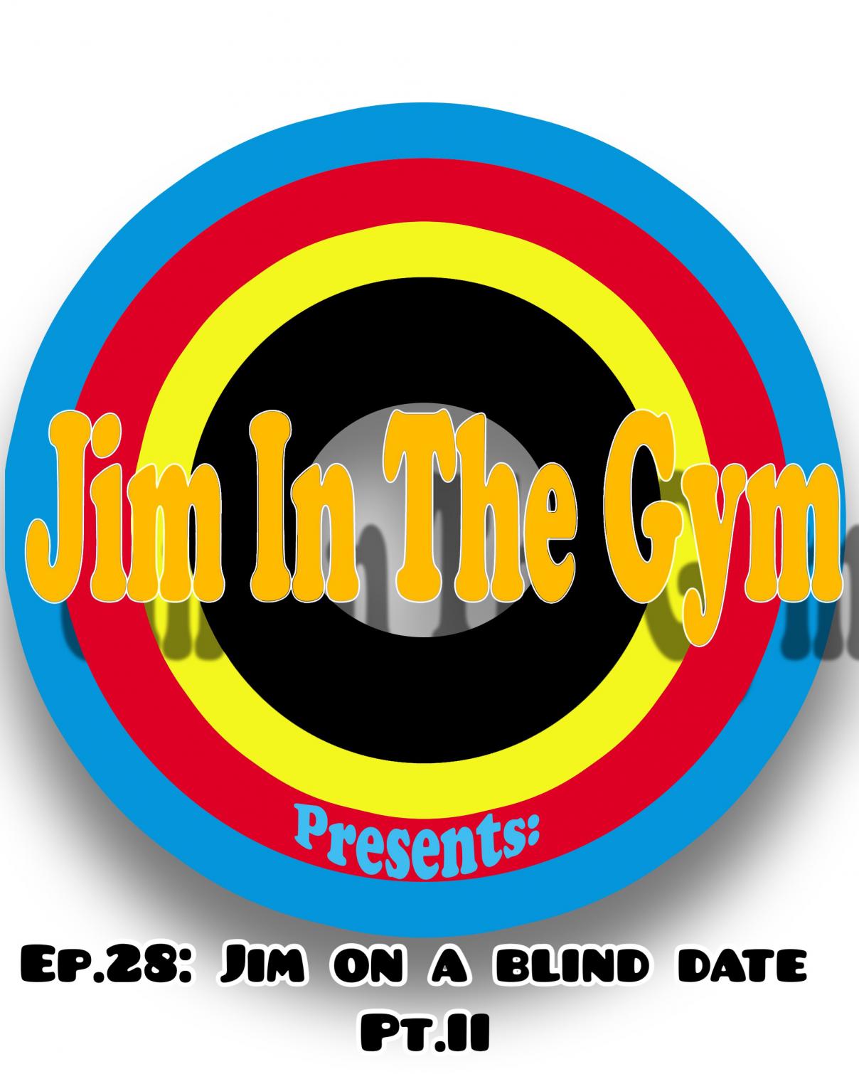 Jim in the Gym Vol. 1 Ch. 29 Jim on a Blind Date Pt.II