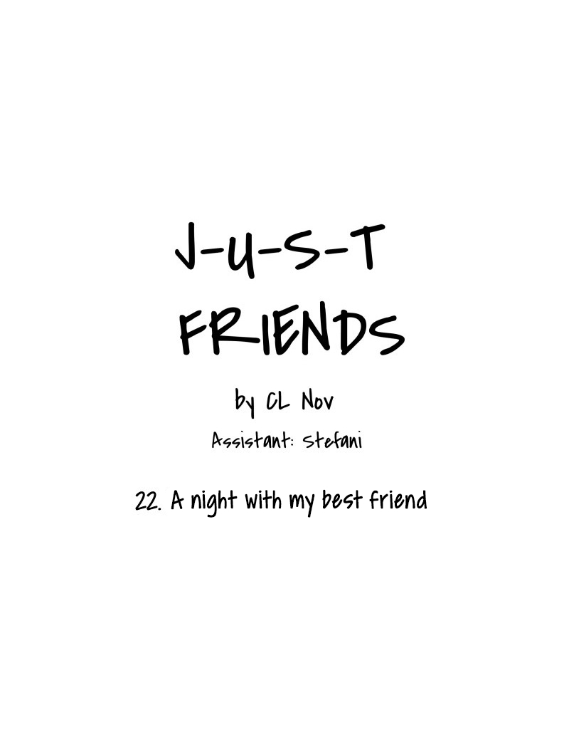 Just Friends Ch. 22 A Night With My Best Friend