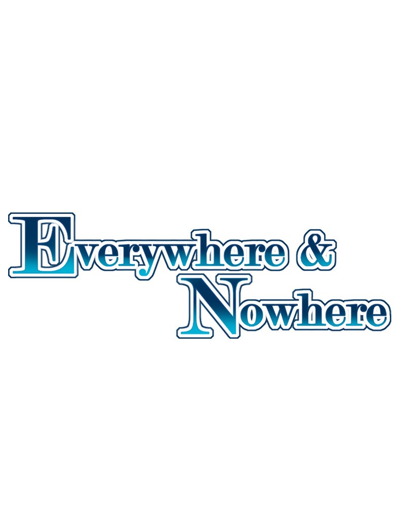 Everywhere & Nowhere Vol. 2 Ch. 57 First Meeting