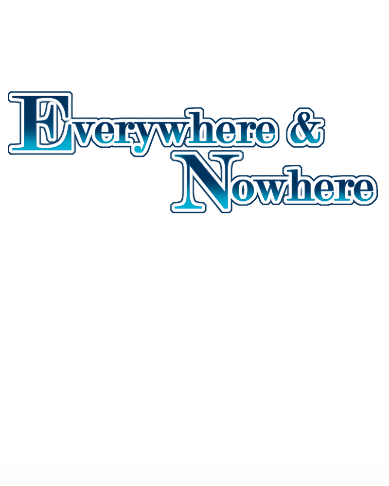 Everywhere & Nowhere Vol.2 Chapter 67