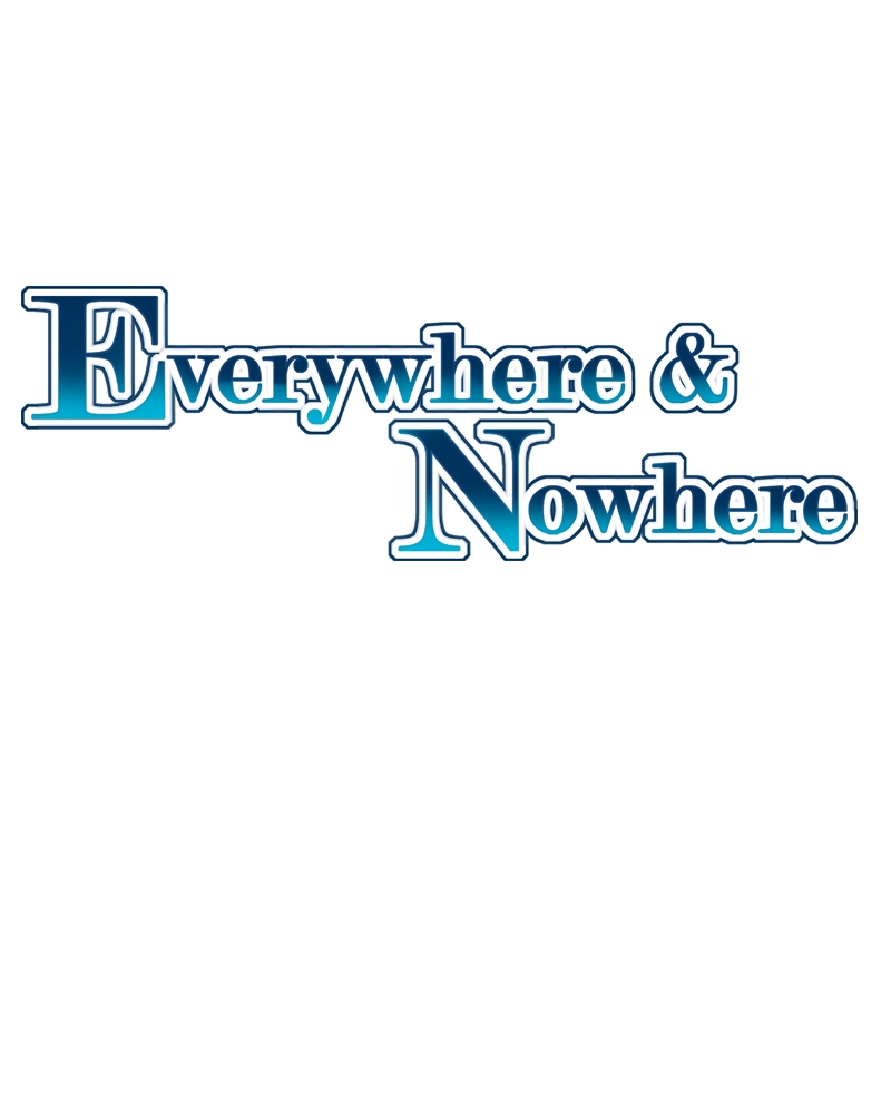 Everywhere & Nowhere Vol. 2 Ch. 73 Sorry