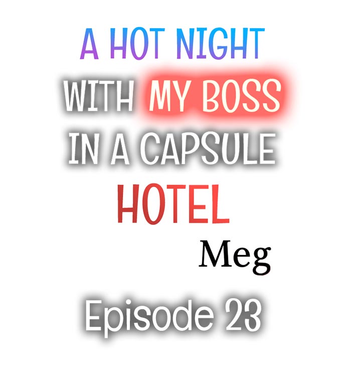 A Hot Night With My Boss in a Capsule Hotel Ch.23