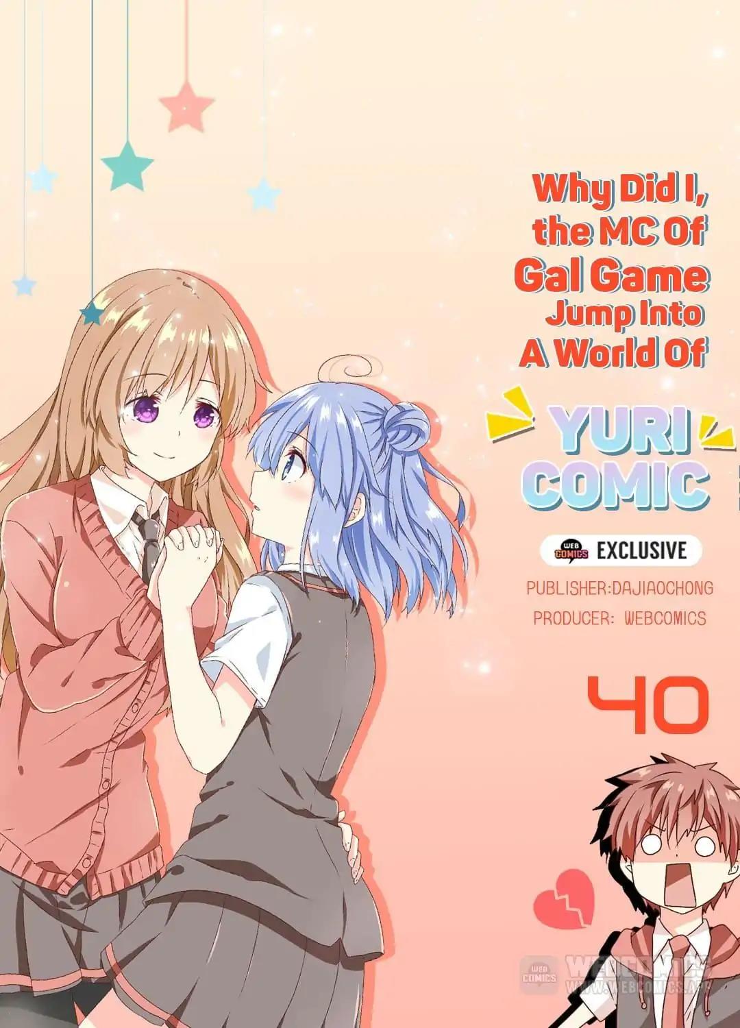 Why Did I, the MC Of Gal Game Jump Into A World Of Yuri Comic? Chapter 40