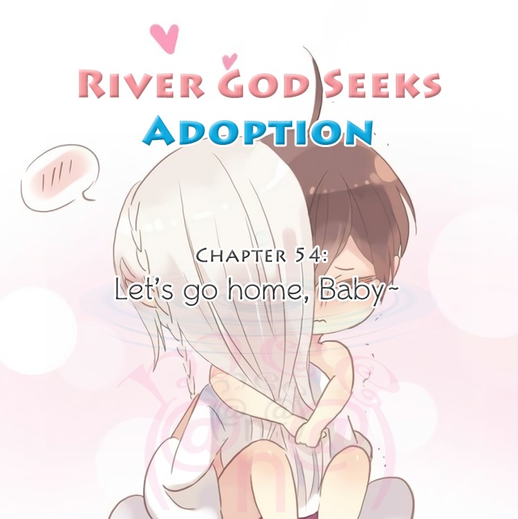 River God Seeks Adoption vol.1 ch.54