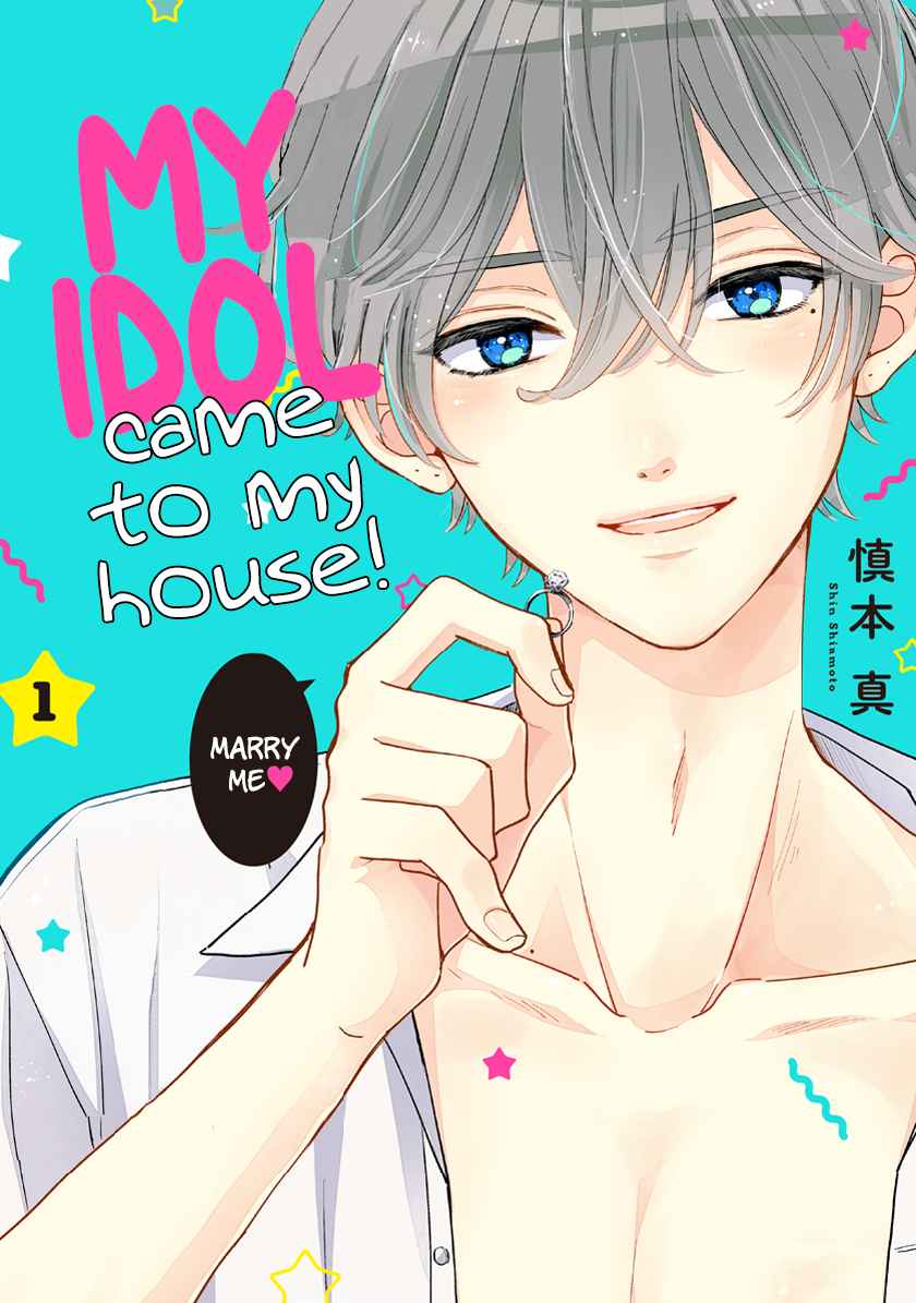 My Idol Came To My House! Vol. 1 Ch. 1 The person himself appears!?