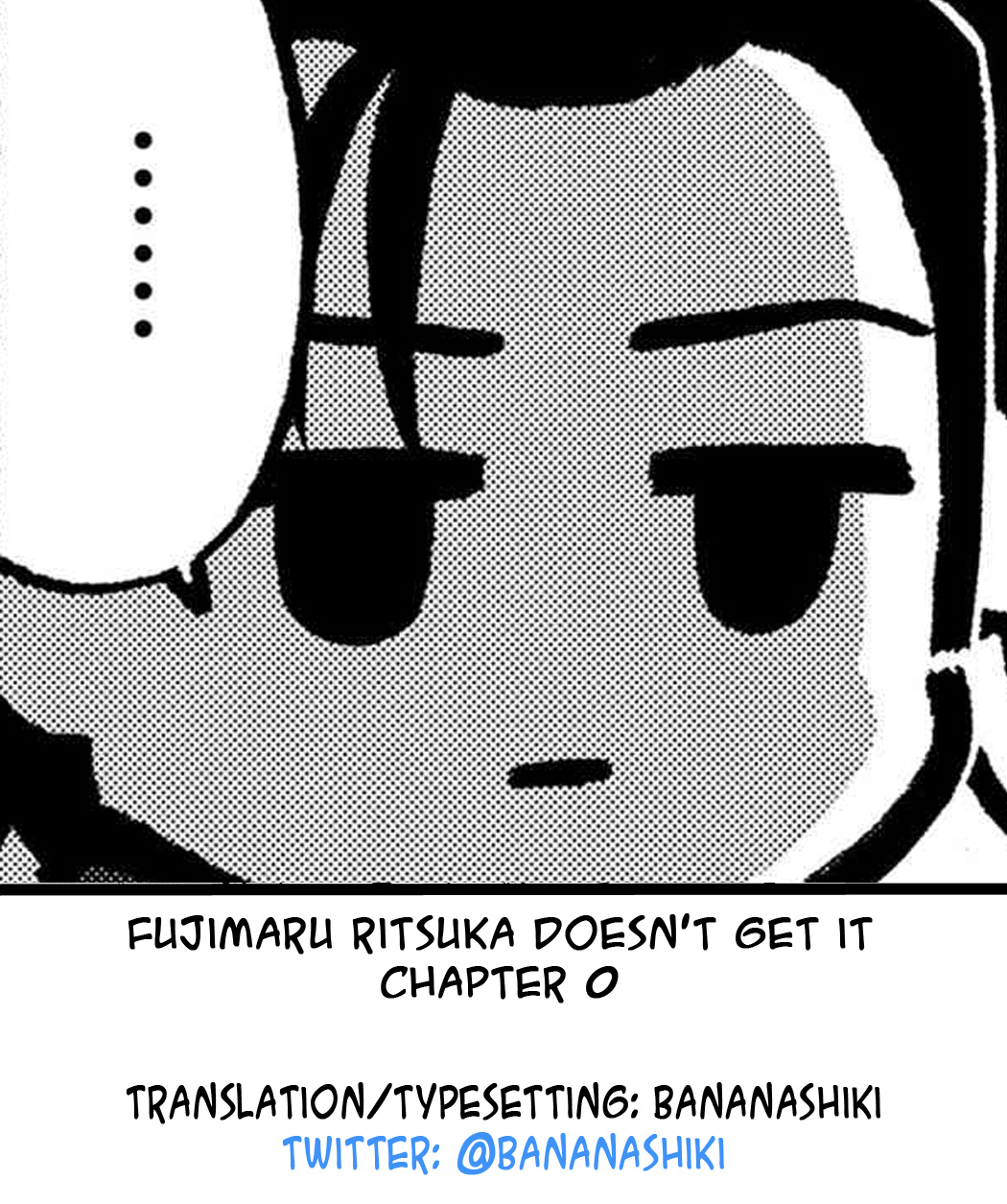 Fate/Grand Order: Fujimaru Ritsuka Doesn't Get it Chapter 00