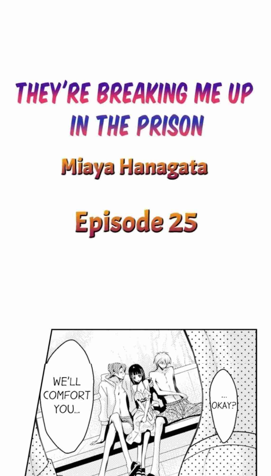 They're Breaking Me Up in the Prison Ch.25