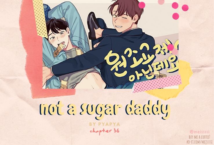 Not A Sugar Daddy Ch. 36