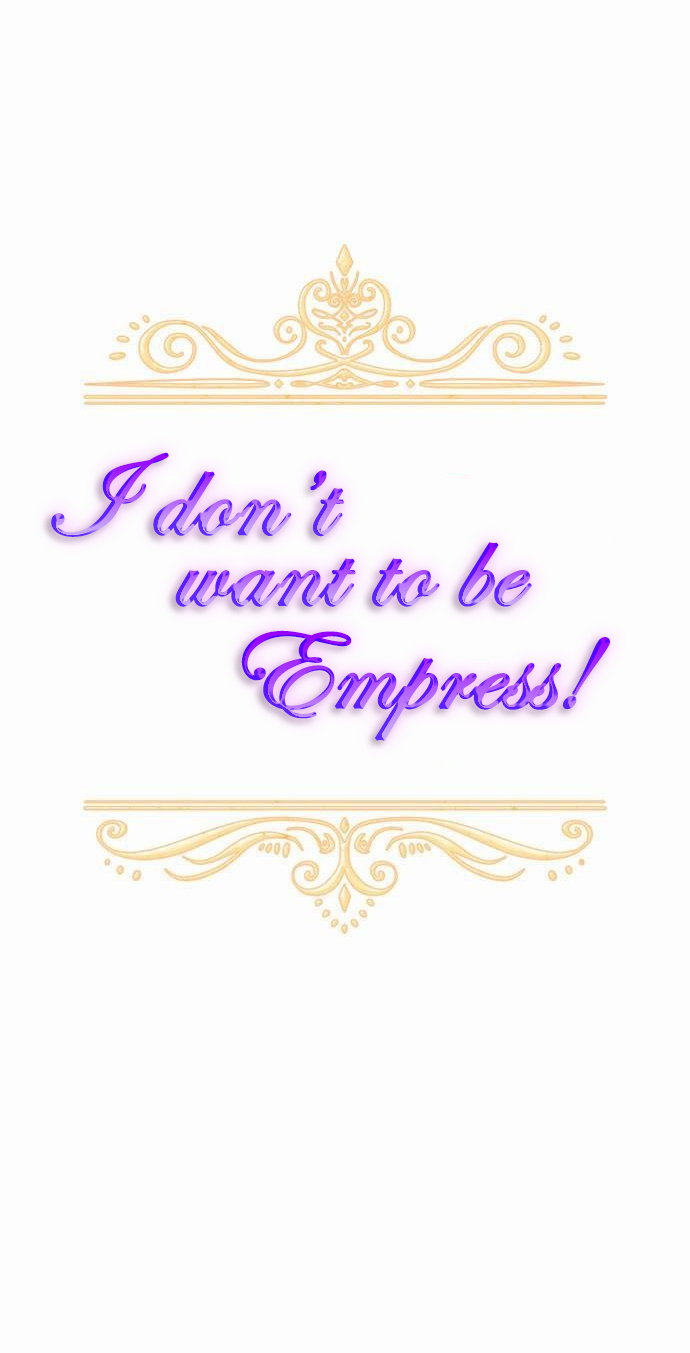 I Don't Want To Be Empress! Ch. 8