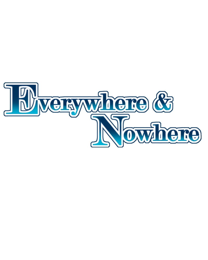 Everywhere & Nowhere Vol. 2 Ch. 86 Confrontation