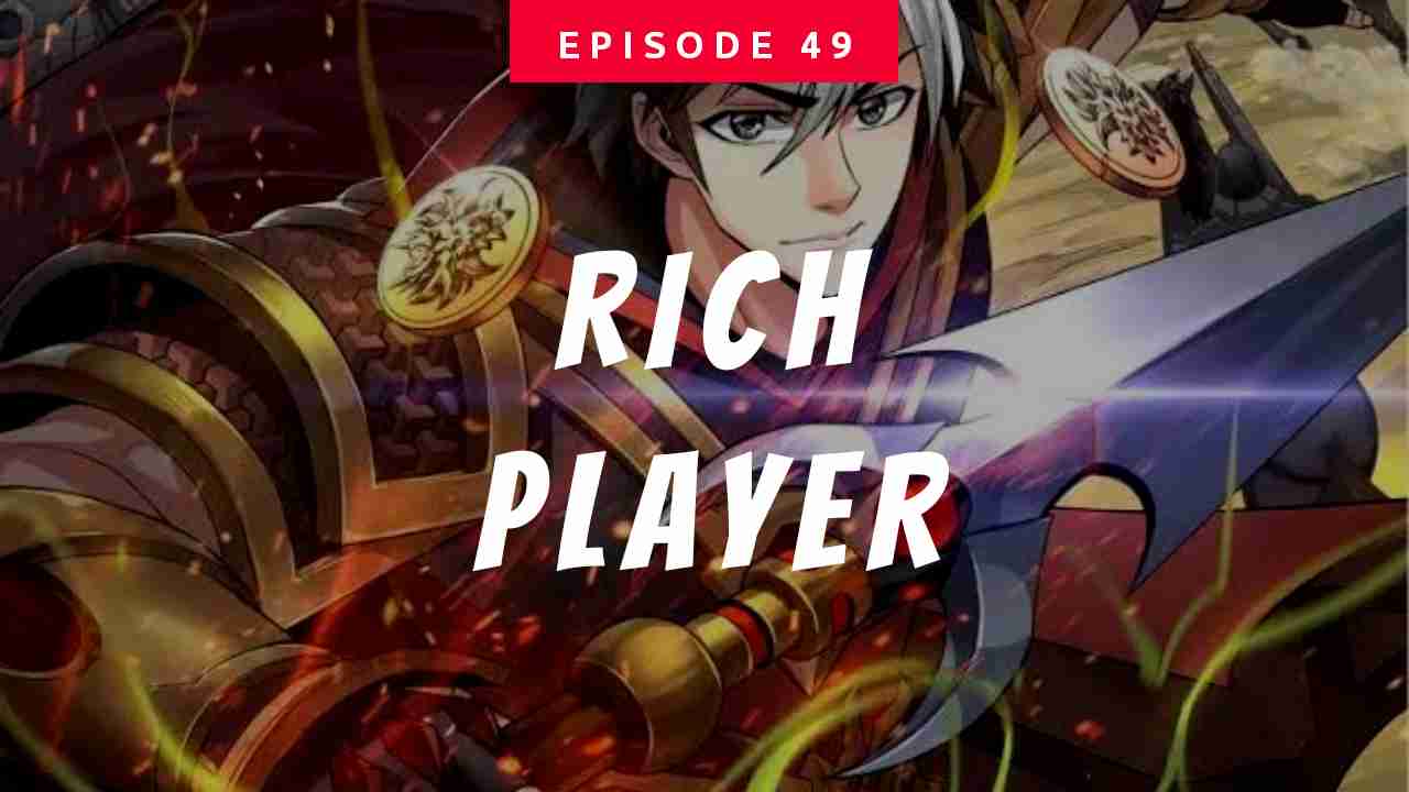 Rich Player Ch. 49