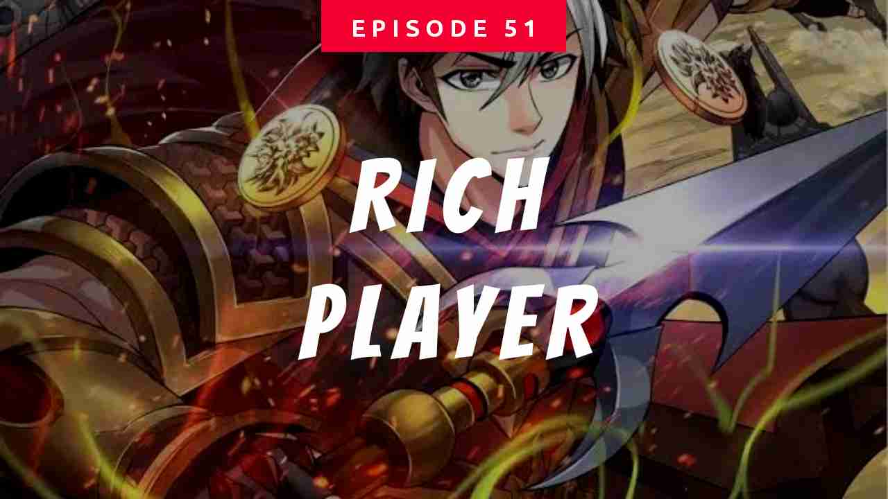 Rich Player Ch. 51