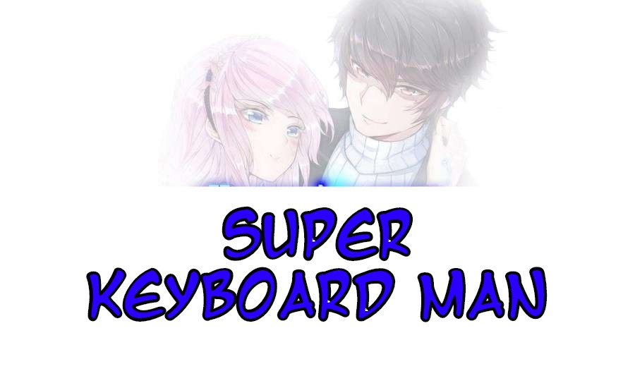 Super Keyboard Man Ch. 2