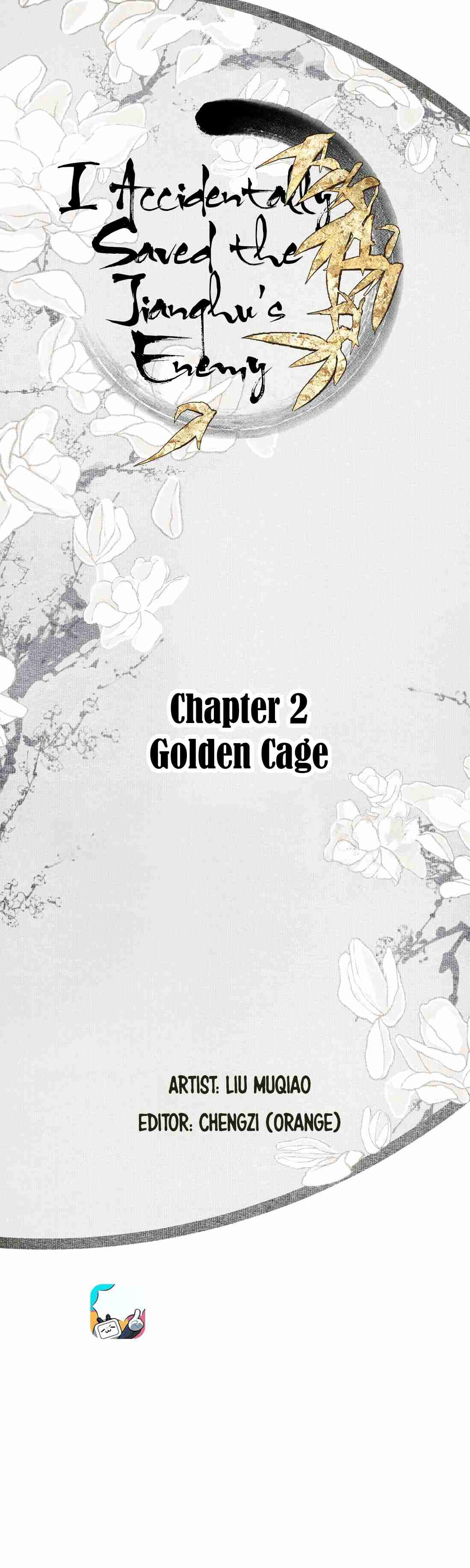 I Accidentally Saved the Jianghu's Enemy Ch. 2 Golden Cage